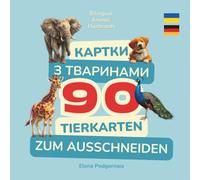Картки з тваринами: 90 двомовних карток для дітей: українською та німецькою мовами (Bilingual Animal Words Germany Series)