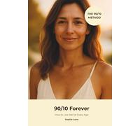90/10 Forever: How to Live Well at Every Age