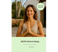 90/10 Mind & Body: The Science and Soul of Balance