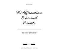 90 Affirmations & Journal Prompts: To Stay Positive | US Letter Size | Cursive Bold Affirmations