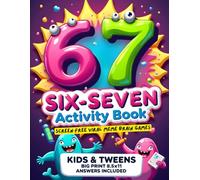 90+ Cozy 6 7 Six-Seven Activity Book for Kids & Tweens: Screen-Free Viral Meme Brain Games: Word Search, Crossword, Logic Puzzles, Coloring & Challenges | Big Colored Print 8.5x11 | Answers Included