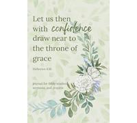 90 day Bible Prayer Journal: floral - Bible studies, sermons, devotionals, or personal quiet time