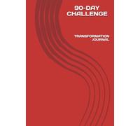 90-DAY CHALLENGE: TRANSFORMATION JOURNAL