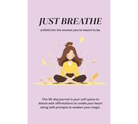 90-Day Glow-Up Journal: Affirmations & Prompts to Embrace Your Higher Self: A Guided Journey for Feminine Soft Girl Energy, Self-Love, and Radiant Transformation