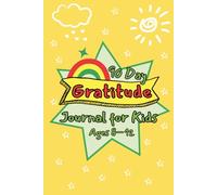 90 Day Gratitude Journal for Kids Ages 8-12: Daily Prompts, Drawing Pages, and Fun Kindness Challenges to Build Positivity, Confidence, and Mindfulness