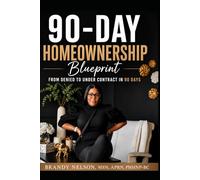 90-Day Homeownership Blueprint: From Denied to Under Contract in 90 Days
