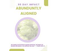 90 Day Impact Abundtly Aligned