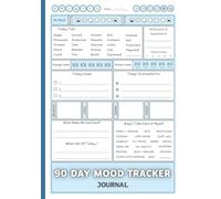 90 Day Mood Tracker Journal: Daily, Weekly & Monthly Dairy with Prompts for Tracking Mental Health, Anxiety, Depression and Wellness Triggers and Self-Care Habits