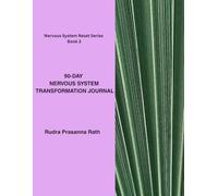 90-Day Nervous System Transformation Journal (Nervous System Reset Series)