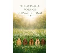 90-Day Prayer Warrior Keepsake Journal