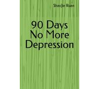 90 Days No More Depression