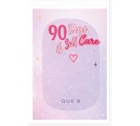 90 Days of Self-Care: A 90s-Inspired Guided Journal for Rest, Reflection & Renewal