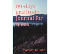 90-Days Teen Gratitude Journal - Boost Positivity and Mindfulness with Daily Prompts