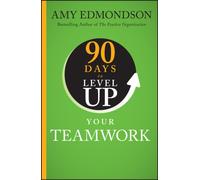 90 Days to Level Up Your Teamwork