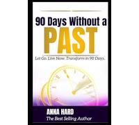 90 Days Without a Past.