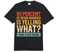 90 Percent of Being Married is Yelling What from Other Rooms Comfort Colors Adult Heavyweight T-Shirt
