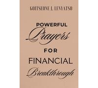 90 Powerful Prayers For Financial Breakthrough: From Lack to Abundance: Daily Devotionals to Overcome Poverty, Debt, Delay, and Financial Oppression