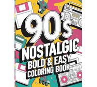 90’s Bold & Easy Nostalgic Coloring Book