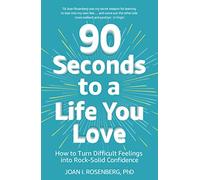 90 Seconds to a Life You Love