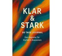 90 Tage Nüchtern: Die Challenge, die dein Leben verändert: Tägliches Journal für mehr Klarheit und Stärke