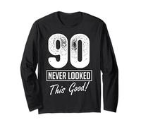90 Year Old Never Looked So Good Birthday 90th Birthday Crew Long Sleeve T-Shirt