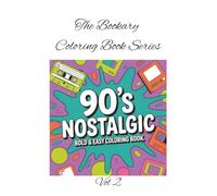 90s Bold & Easy: 90s Nostalgic Vol 2: Big lines, big fun-color the coolest decade ever! A Retro Coloring Book for Kids Ages 4-8 (The Bookary Coloring Book Series:)