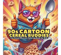 90s CARTOON CEREAL BUDDIES: Fun Cereal Mascots Coloring Book for Kids