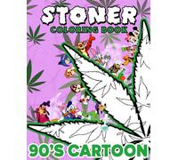 90s Cartoon Stoner Coloring Book: 42+ Funny, Trippy & Chill Cartoon Coloring Pages for Adults - A Perfect Way to Relax and Vibe (German Edition)