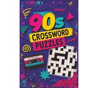 90s Crossword Puzzle Book: 90s Crossword Puzzle Book | Step Back In Time and Chill | 6x9 Inches, 110 Pages | 50+ Puzzles | Solutions Included