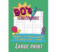 90s Crossword Puzzles: 1990s Puzzle Book: Themed Puzzles in Large Print for Adults and Seniors Featuring TV, Music, Fashion, Movies, Snacks & More - ... Perfect for Road Trips, Holidays & Relaxation