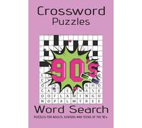 90s Crossword & Word Search Puzzle Book: A Nostalgic Collection of 60 Brain-Teasing Puzzles for Every 90s Kid, with Solutions