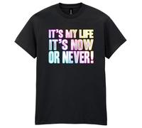 90s Fancy Dress Funky Party T-Shirt, Its My Life Its Now Or Never, Mens Womens Unisex Fit Tee Black