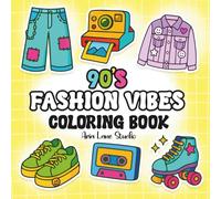 90's Fashion Vibes Coloring Book: Bold and Easy Retro Outfits, Chunky Sneakers, Denim Jackets, and Iconic 90s Style Pieces to Color and Relax (Cute Bold and Easy Coloring Series)