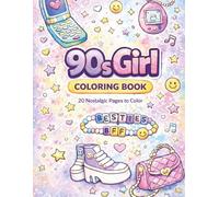 90s Girl Coloring Book: Nostalgic & Fun Retro Coloring Pages for Women and Teens: Featuring Cute 90s Aesthetic Designs, Throwback Icons, and Relaxing Coloring Pages