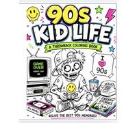 90s Kid Life: A Throwback Coloring Book: Relive the Best 90s Memories with a Fun Zombie Twist