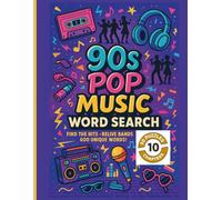 90s Music Word Search Puzzle Book: Nostalgic 90s Bands & Hits: Nostalgic 90s Word Search Puzzle Book for Adults - 50 Retro Music Puzzles (600 Words)