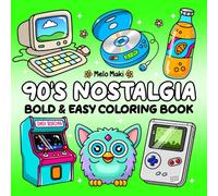 90s Nostalgia: Bold & Easy Coloring Book Featuring Retro-Themed Illustrations, Suitable for Both Adults & Kids (Bold and Easy Coloring Books)