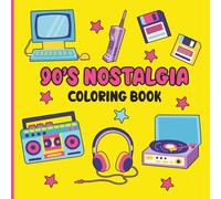 90s Nostalgia Coloring Book: Relaxation Coloring Pages Featuring Retro Throwback Themed Illustrations