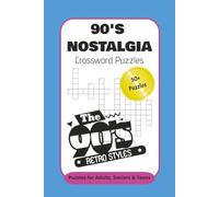 90's Nostalgia Crossword Puzzles: Crossword Puzzles with Easy to Read Print About Nostalgia, the 90's, and More | 6x9 inches, 120 pages | 50+ Puzzles ... Gift for Vacations, Holidays and Relaxation