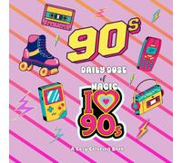 90s Nostalgia - Daily Dose of Magic Coloring Book for Teens and Adults: Simple Illustrations featuring 90s Images - A Cozy Return to a Great Decade ... Cozy Coloring Books for Adults and Teens)