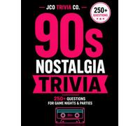 90s Nostalgia Trivia: The Ultimate 90s Throwback Quiz Book with 250+ Questions for Game Night, Parties & Trivia Fun