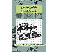 90's nostalgia word search: 90's themed word search, easy to read, for adults, seniors and teens... Gift for vacations, holidays, and birthdays, 6x9, 110 pages, 50+ puzzles