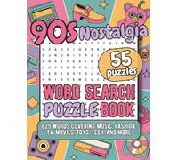 90's Nostalgia Word Search Puzzle Book: 55 Challenging Puzzles with 825 Words from the Greatest Decade - Music, Fashion, TV Shows, Movies, Toys & More ... and Teens Who Love 90s Pop Culture - Relive