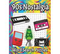 90s Nostalgia Word Search Puzzle Book: Word Searches with Large Easy to Read Print about 1990s Nostalgia, love for the 90s, and the Good Old Days | ... for Vacations, Holidays and Fun Free Times