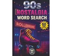 90s Nostalgia Word Search: The Ultimate 1990s Pop Culture Puzzle Book for Adults & Teens - Featuring Mixtape, Slang, TV Shows, Throwback Trends ... Time Machine Nostalgia Puzzle Collection)
