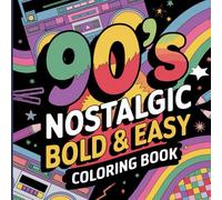 90s NostalgicBold Easy: Bold and Simple Retro Throwback Designs with Vintage Toys and Old School Vibes Coloring Book For Kids