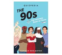90s Quizpedia: The Ultimate Book of Trivia