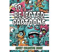 90's Rejected Cartoons: Adult Coloring Book