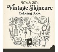 90's Retro Skincare Simple Coloring Book For Girls: Bold & Easy Retro Beauty Pages for Relaxation and Creativity | Cute Cosmetics, Makeup & Self-Care Designs