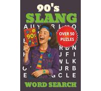 90's Slang Word Search Puzzle Book: Word Searches with easy to read print about The 1990's, Slang, Retro Nineties and more - 6x9 inches, 110 pages - 50+ puzzles for vacations, Holidays, and Free Times